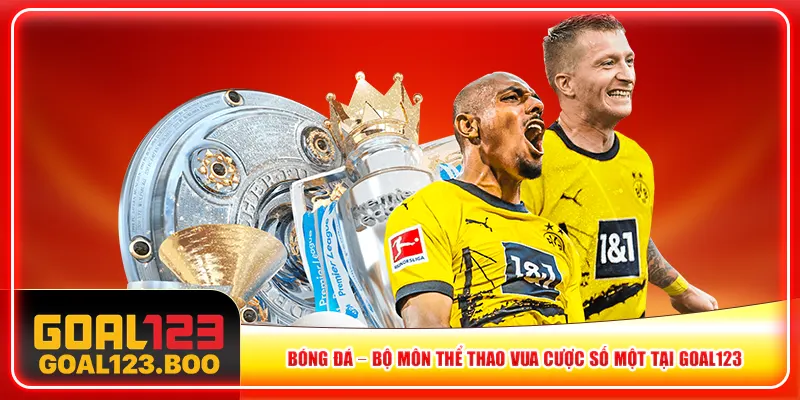 Bóng đá – Bộ môn thể thao vua cược số một tại Goal123 Bóng đá – Bộ môn thể thao vua cược số một tại Goal123