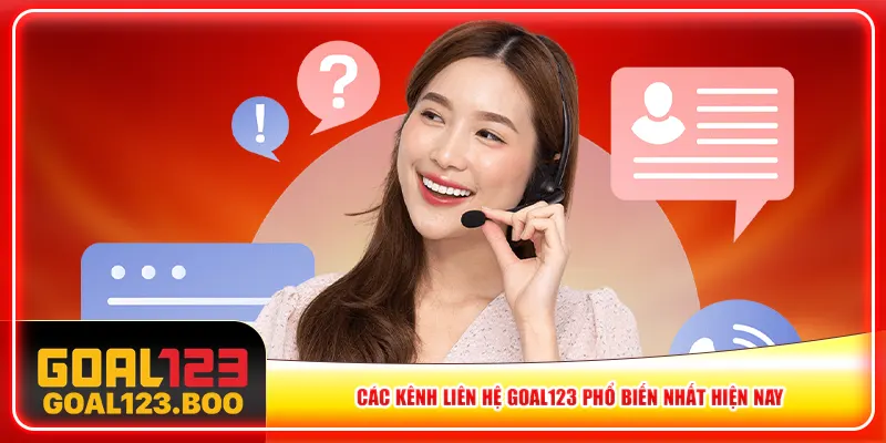 Các kênh liên hệ Goal123 phổ biến nhất hiện nay Các kênh liên hệ Goal123 phổ biến nhất hiện nay